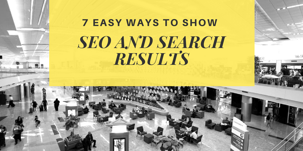 7 Easy Ways To Show SEO and Search Results