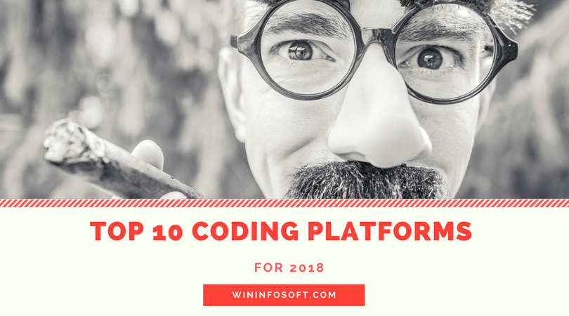 Top 10 Coding Platforms For 2018 – WIN INFOSOFT