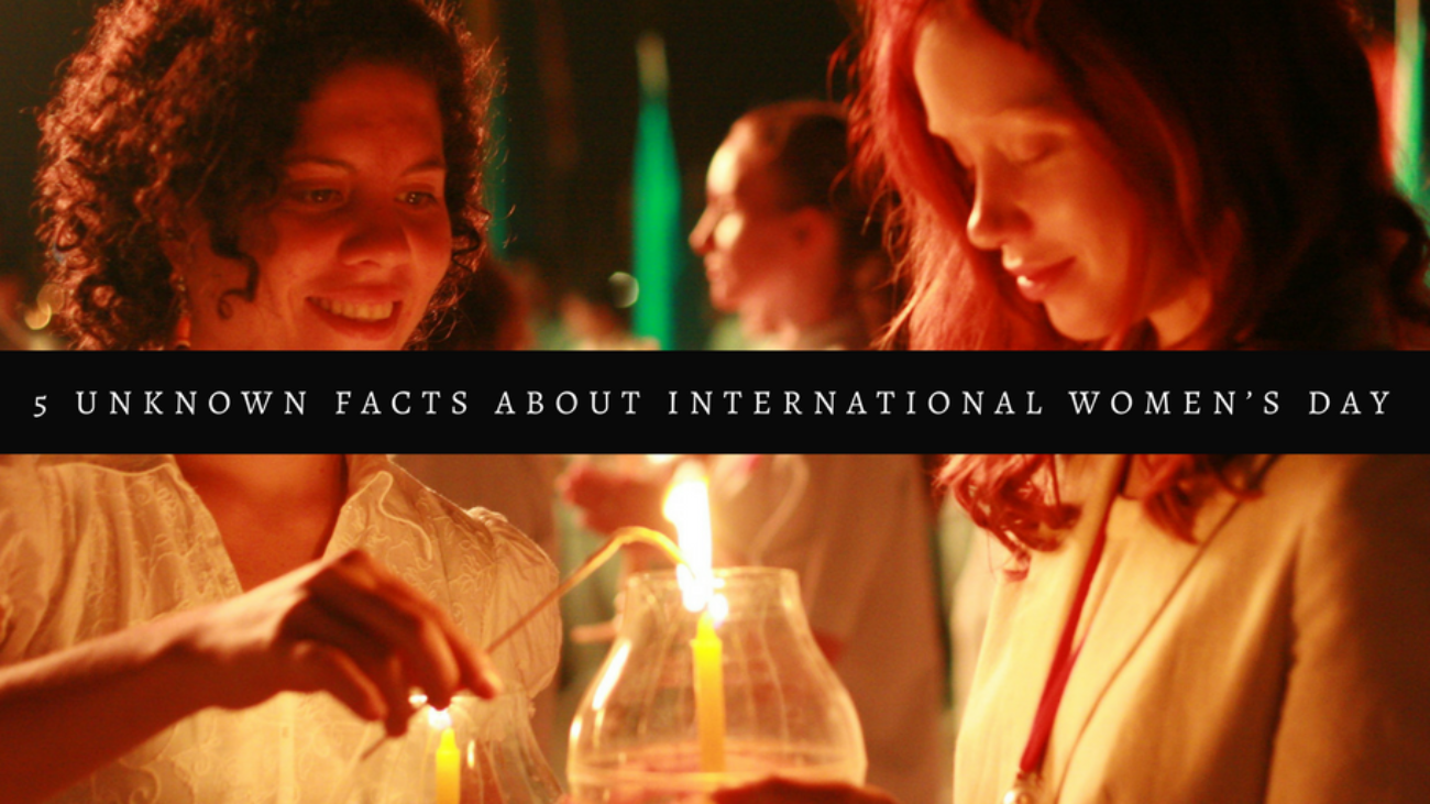 5 Unknown Facts About International Women’s Day