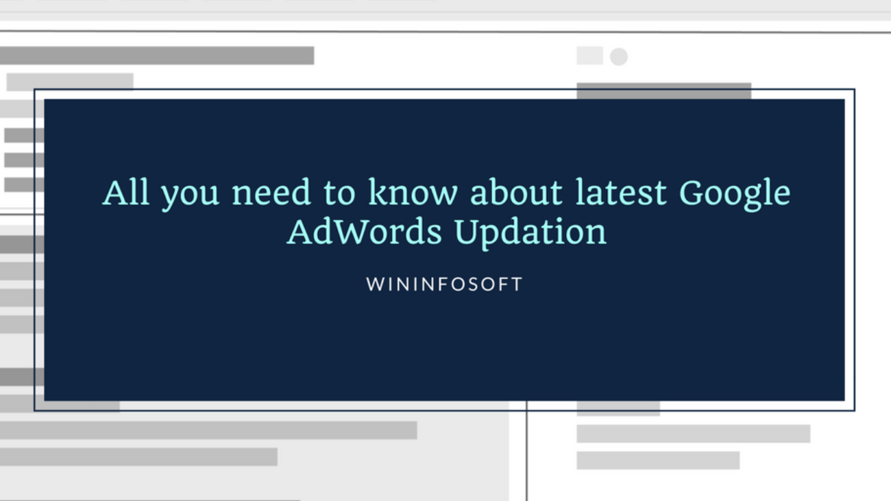 All you need to know about latest Google AdWords Updation