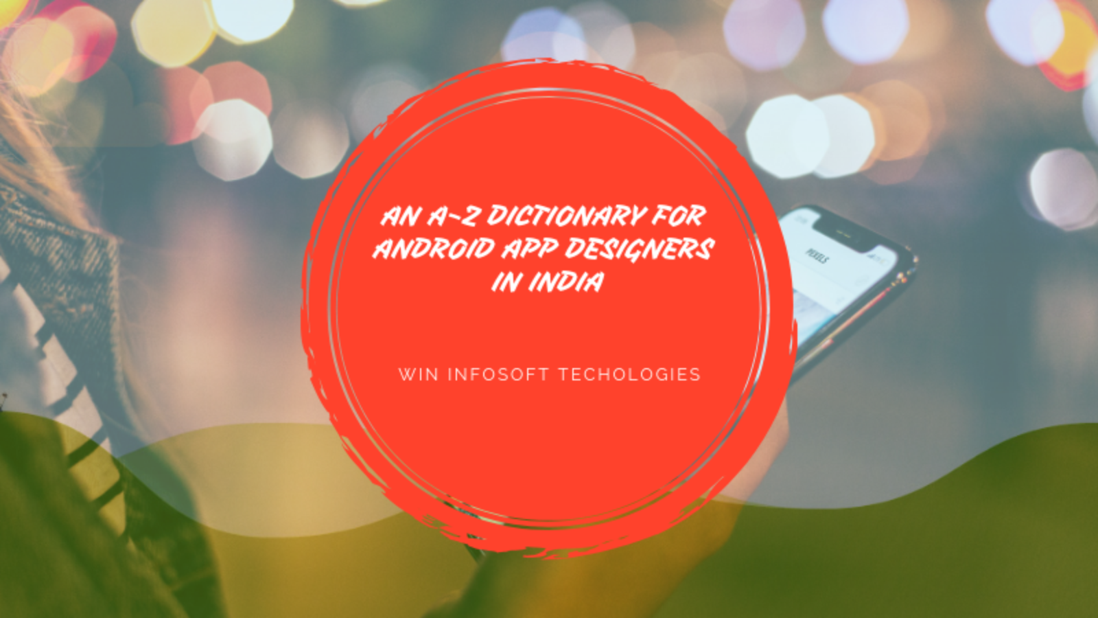 An A-Z Dictionary For Android App Designers In India