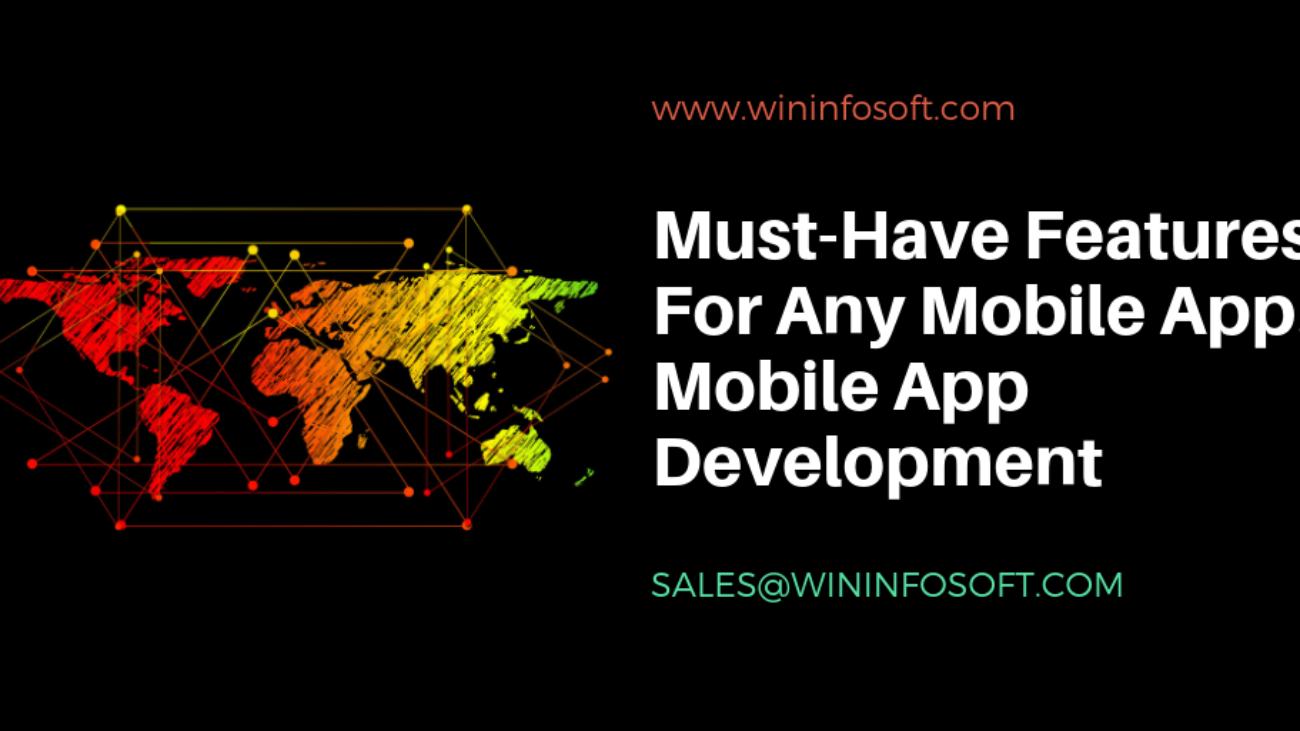 Must-Have Features For Any Mobile App! - Mobile App Development